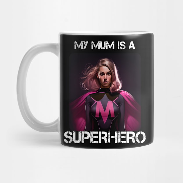 Mama Superhero - My Mum Is A Superhero 2 by PD-Store